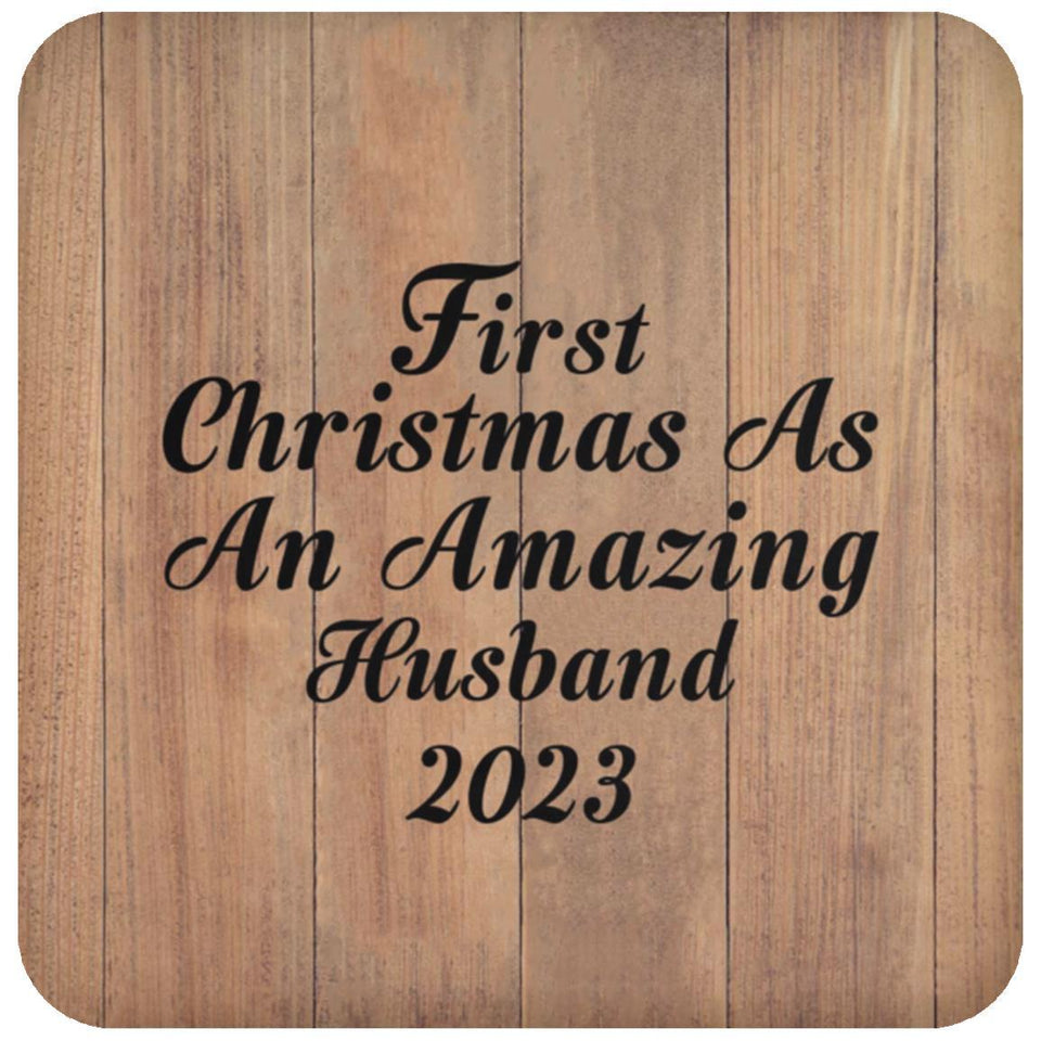 First Christmas As An Amazing Husband 2023 - Drink Coaster C