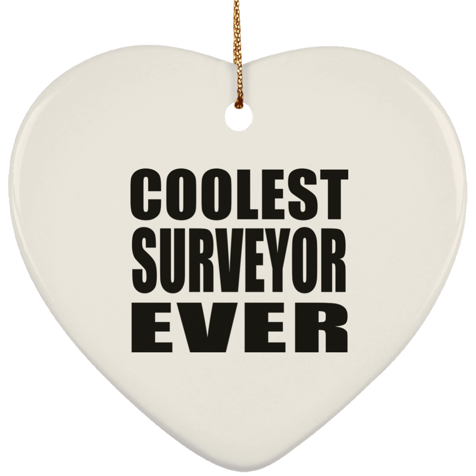 Coolest Surveyor Ever - Heart Ornament