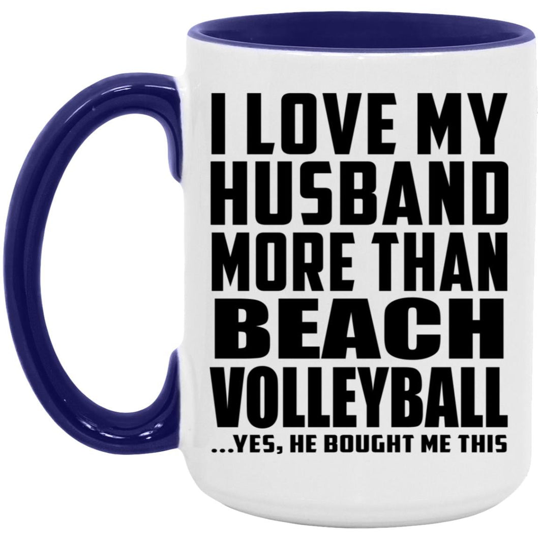 I Love My Husband More Than Beach Volleyball - 15oz Accent Mug Purple