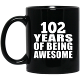 102nd Birthday 102 Years Of Being Awesome - 11oz Coffee Mug Black