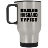 Dad Husband Typist - Silver Travel Mug