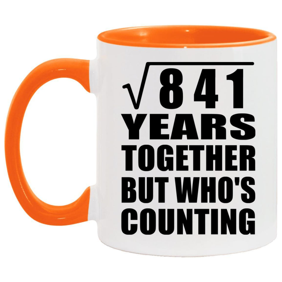29th Anniversary Square Root of 841 Years Who's Counting - 11oz Accent Mug Orange