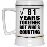 9th Anniversary Square Root of 81 Years Who's Counting - Beer Stein