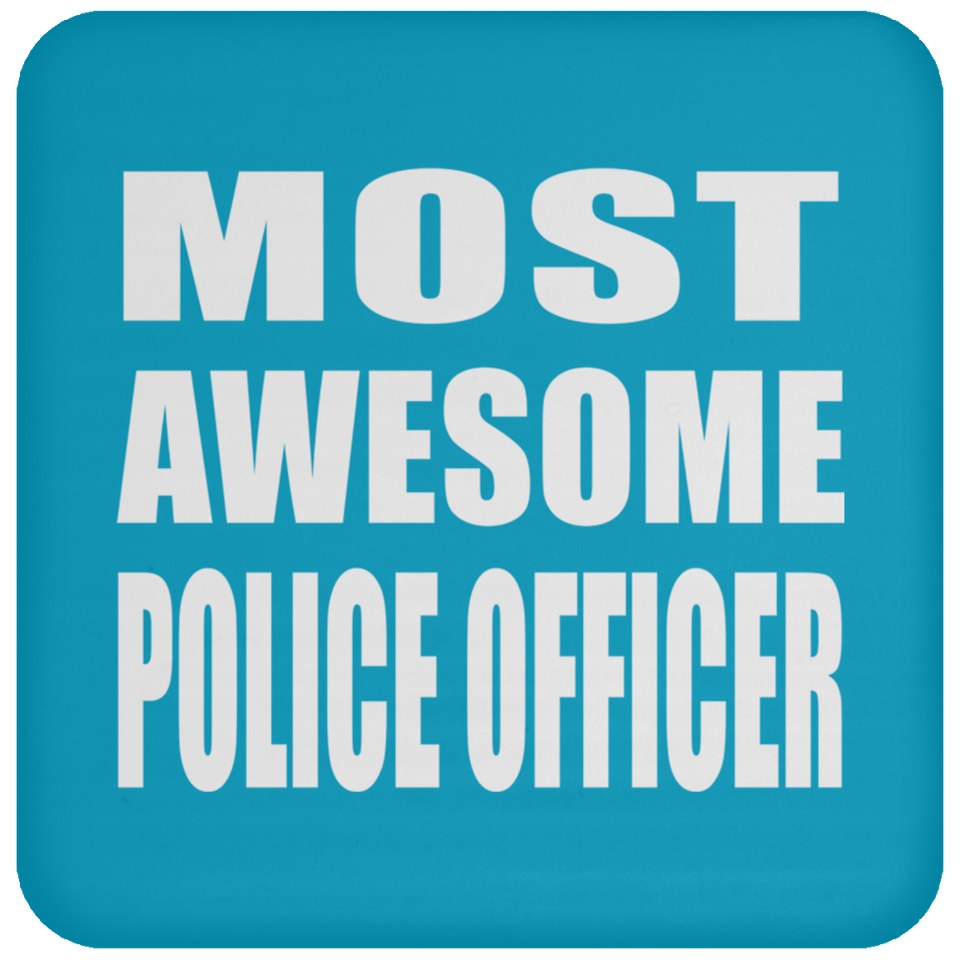 Most Awesome Police Officer - Drink Coaster