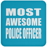 Most Awesome Police Officer - Drink Coaster