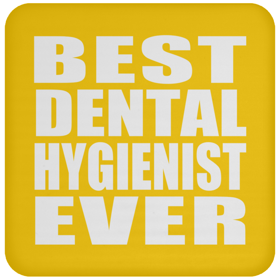 Best Dental Hygienist Ever - Drink Coaster
