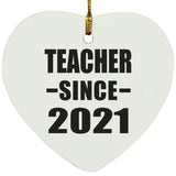 Teacher Since 2021 - Heart Ornament