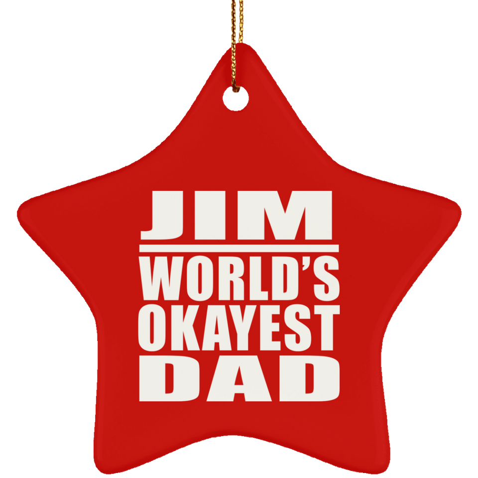 Jim World's Okayest Dad - Star Ornament