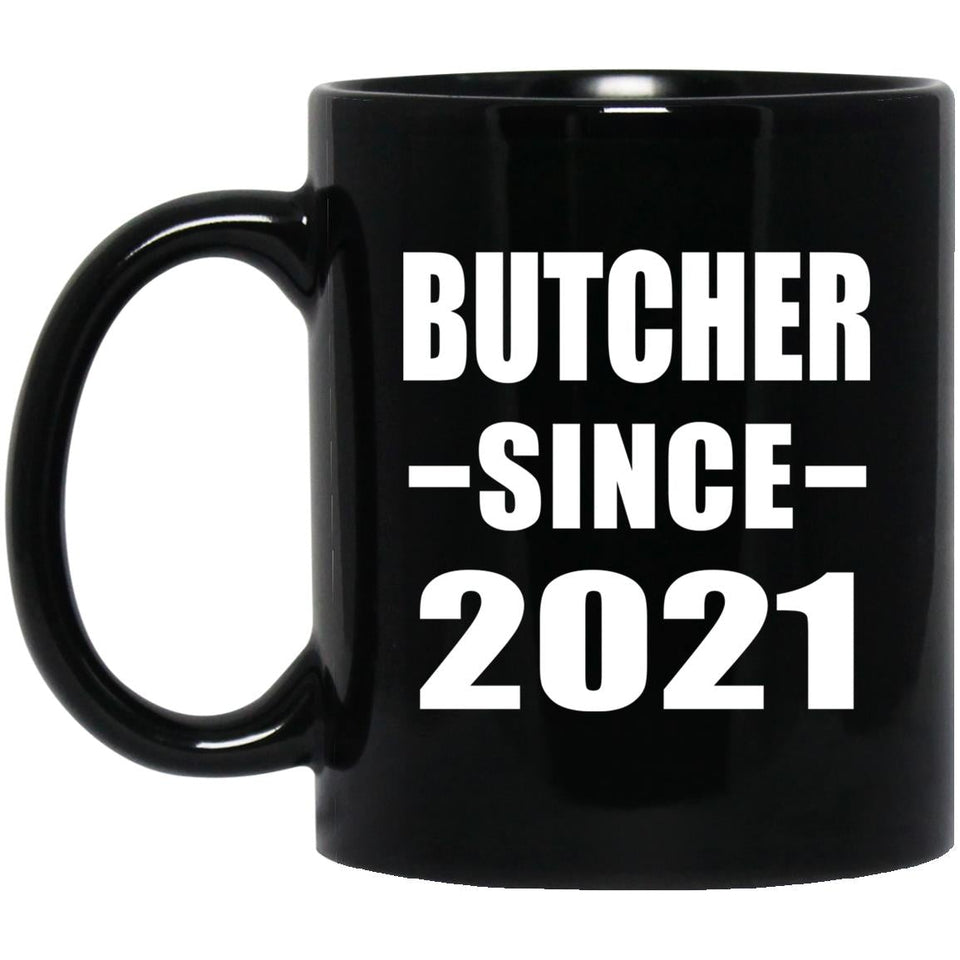 Butcher Since 2021 - 11oz Coffee Mug Black