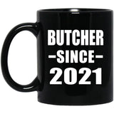 Butcher Since 2021 - 11oz Coffee Mug Black
