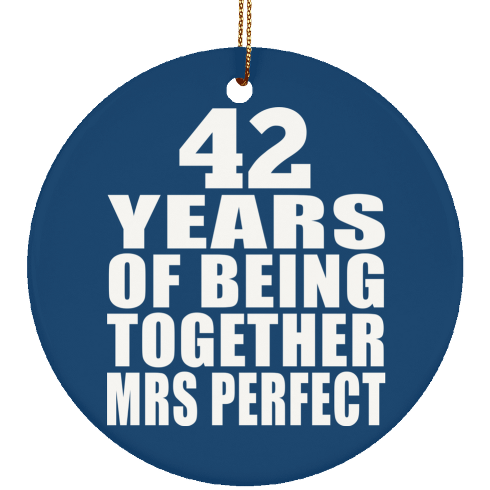42nd Anniversary 42 Years Of Being Mrs Perfect - Circle Ornament