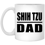 Shih Tzu Dad - 11oz Coffee Mug