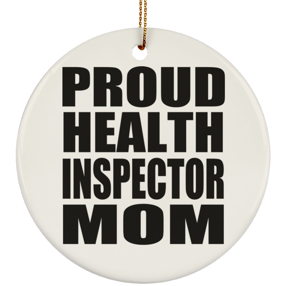 Proud Health Inspector Mom - Circle Ornament