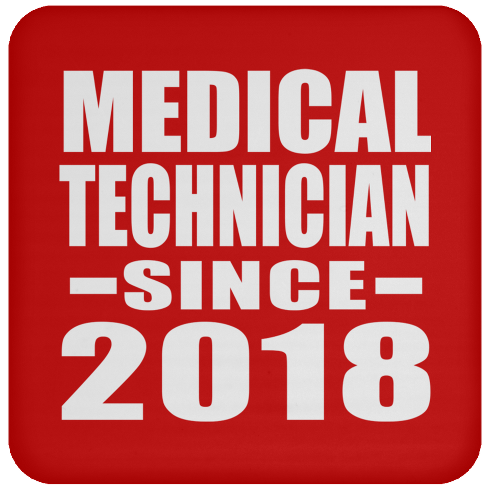 Medical Technician Since 2018 - Drink Coaster