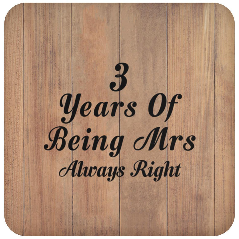 3rd Anniversary 3 Years Of Being Mrs Always Right - Drink Coaster C