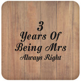3rd Anniversary 3 Years Of Being Mrs Always Right - Drink Coaster C