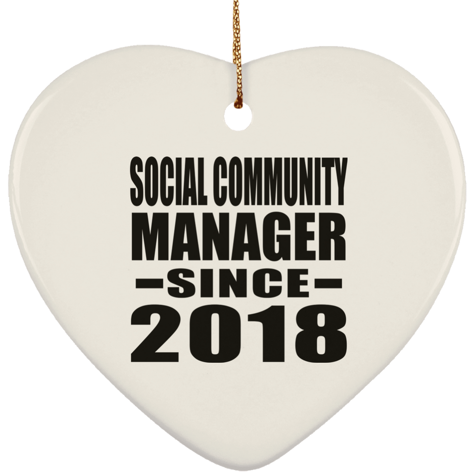 Social Community Manager Since 2018 - Heart Ornament