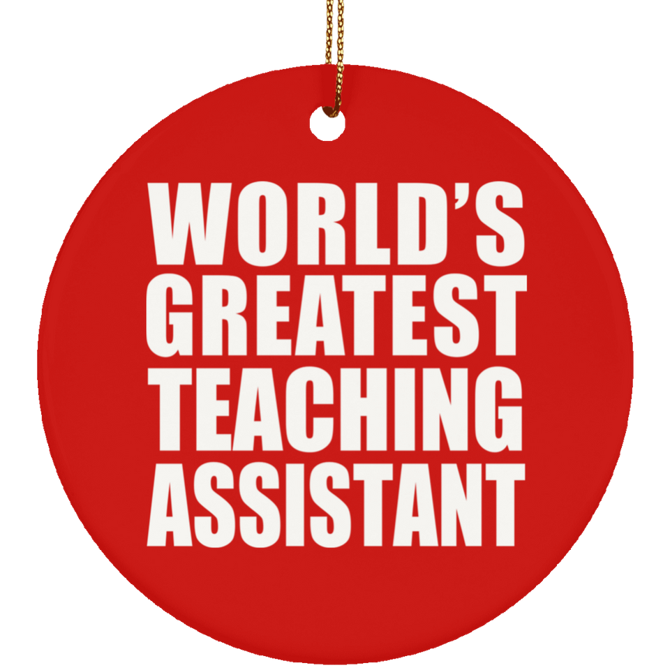 World's Greatest Teaching Assistant - Circle Ornament