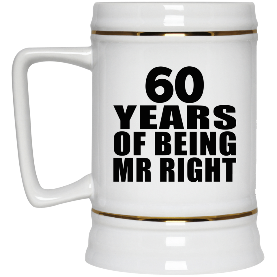 60th Anniversary 60 Years Of Being Mr Right - Beer Stein