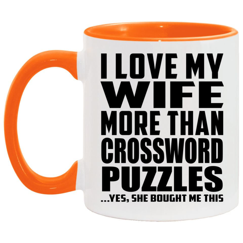 I Love My Wife More Than Crossword Puzzles - 11oz Accent Mug Orange