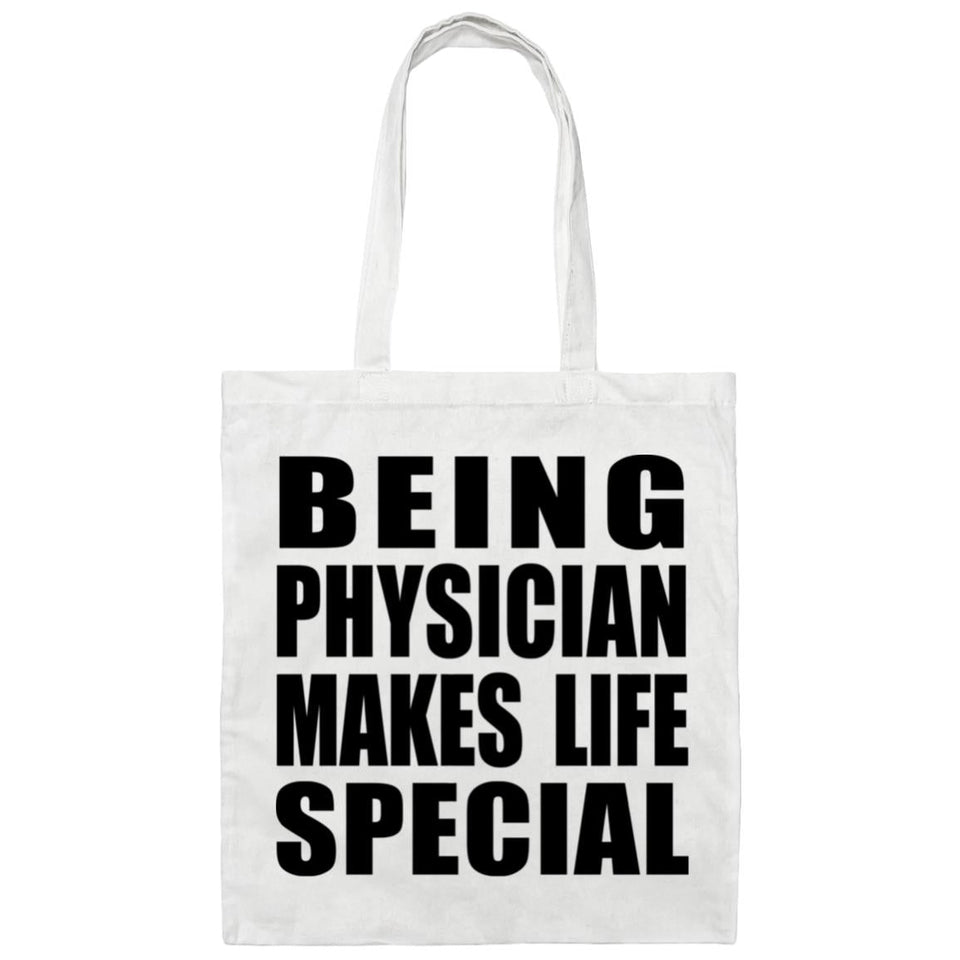 Being Physician Makes Life Special - Tote Bag White