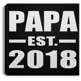 Papa (Grandpa) Established EST. 2018 - Canvas Square
