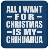 All I Want For Christmas Is My Chihuahua - Coaster
