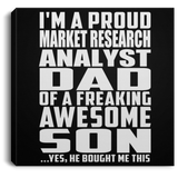 Proud Market Research Analyst Dad Of Awesome Son - Canvas Square