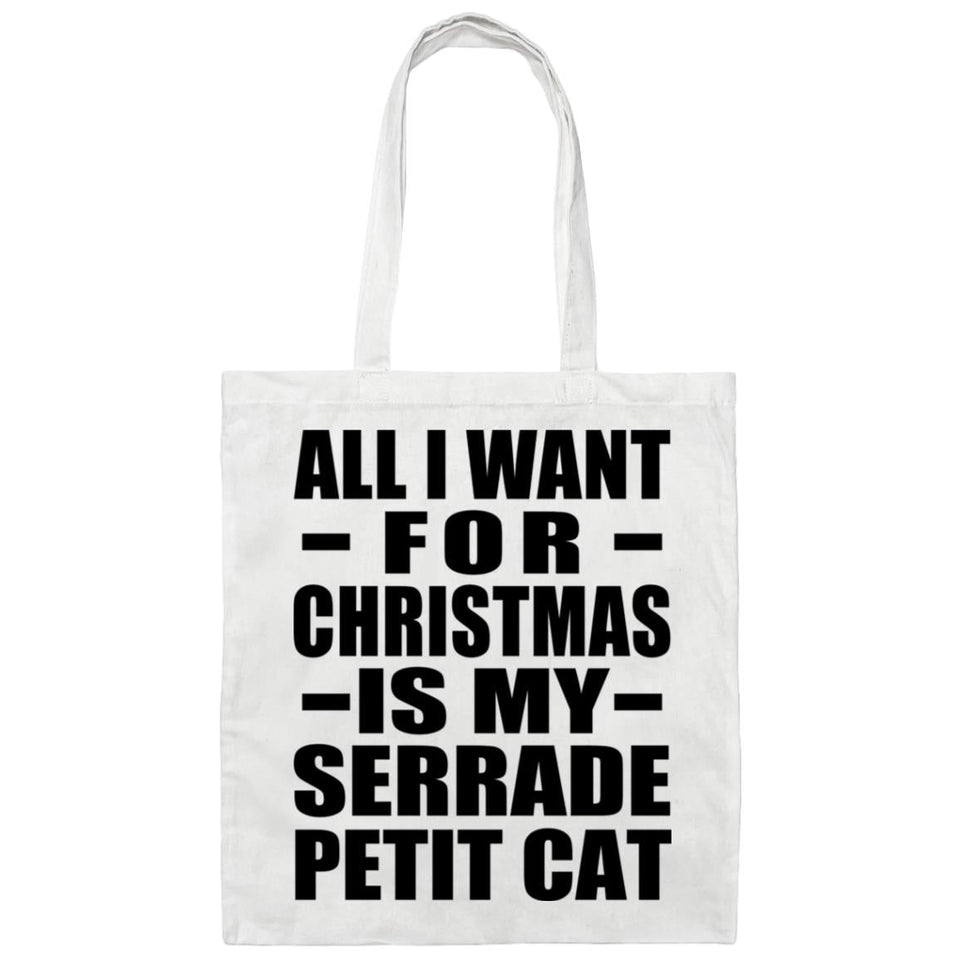 All I Want For Christmas Is My Serrade Petit Cat - Tote Bag White