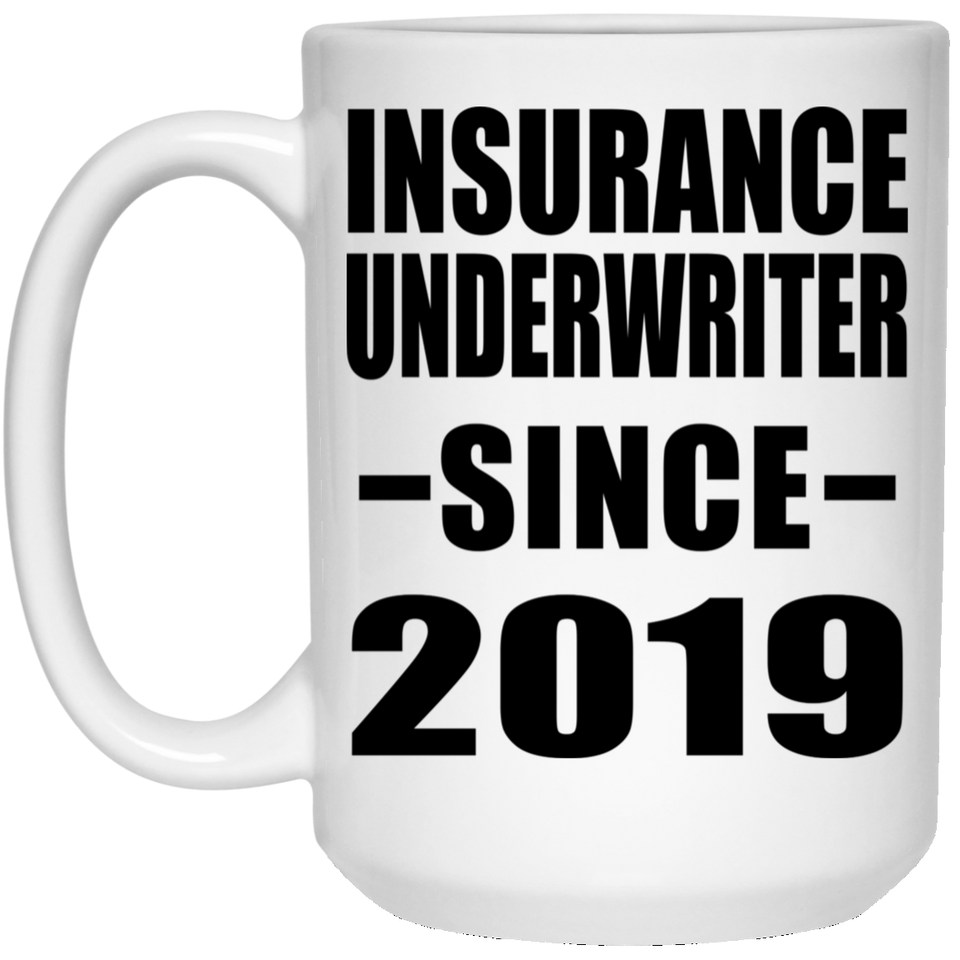 Insurance Underwriter Since 2019 - 15oz Coffee Mug