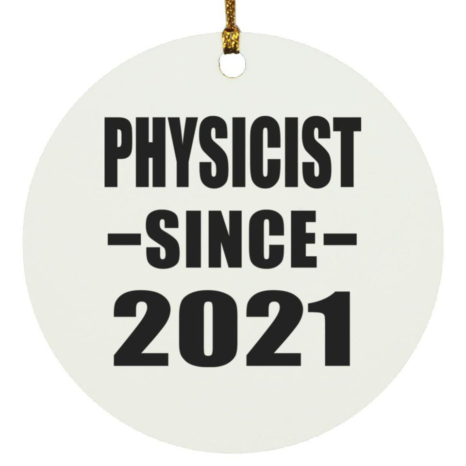 Physicist Since 2021 - Circle Ornament