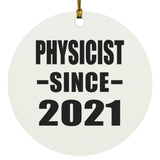 Physicist Since 2021 - Circle Ornament