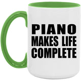 Piano Makes Life Complete - 15oz Accent Mug Green