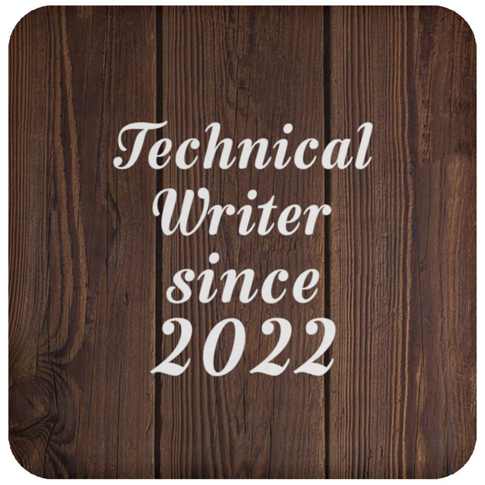 Technical Writer Since 2022 - Drink Coaster D