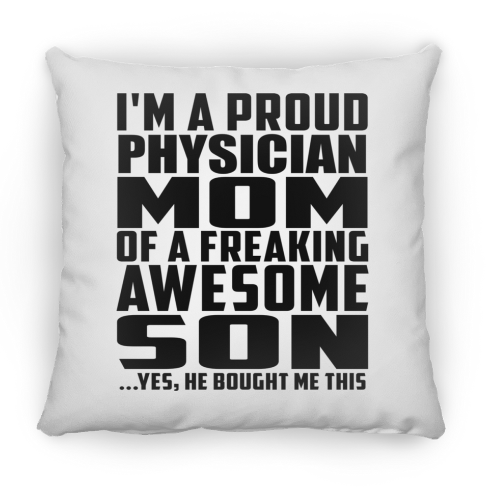 Proud Physician Mom Of Awesome Son - Throw Pillow