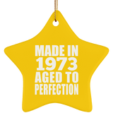 51st Birthday Made In 1973 Aged to Perfection - Star Ornament