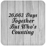 73rd Anniversary 26,663 Days Together Who's Counting - Drink Coaster F