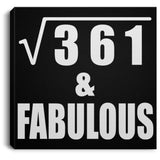 19th Birthday Square Root of 361 & Fabulous - Canvas Square