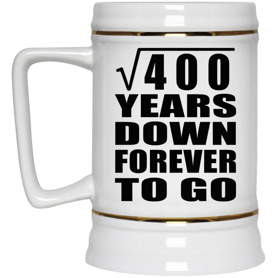 20th Anniversary Square Root of 400 Years Down Forever To Go - Beer Stein