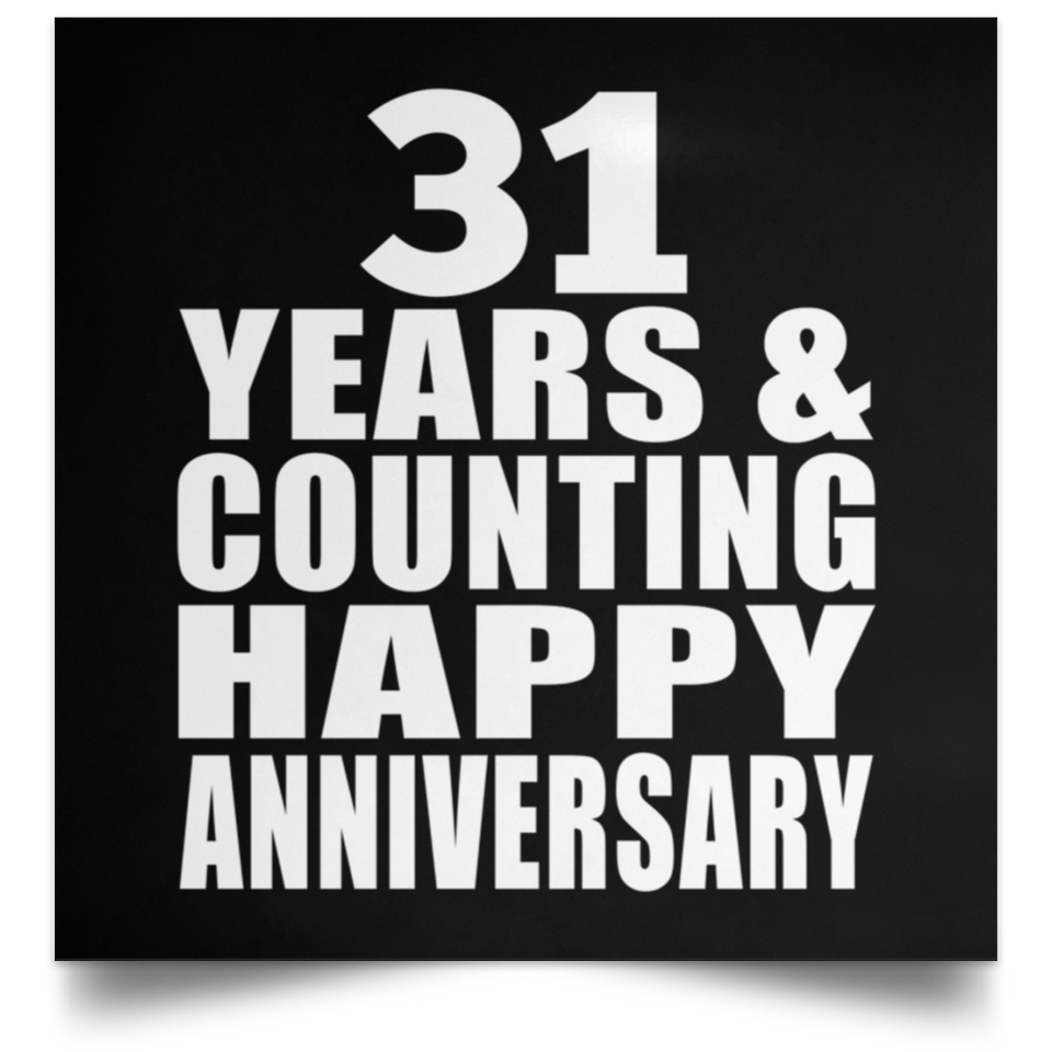 Happy 31st Anniversary 31 Years & Counting - Poster Square