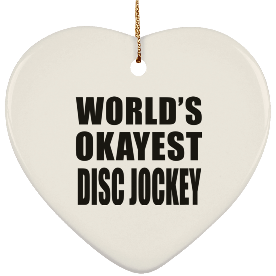 World's Okayest Disc Jockey - Heart Ornament