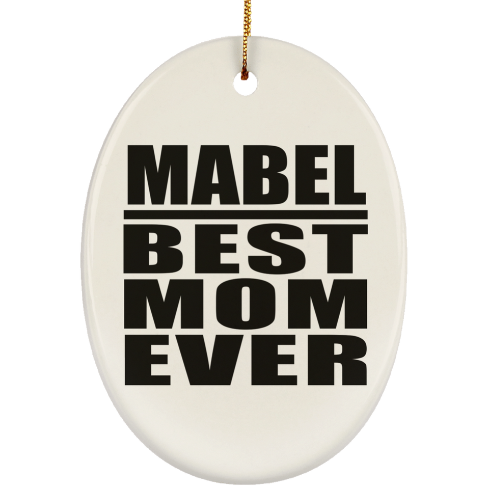 Mabel Best Mom Ever - Oval Ornament