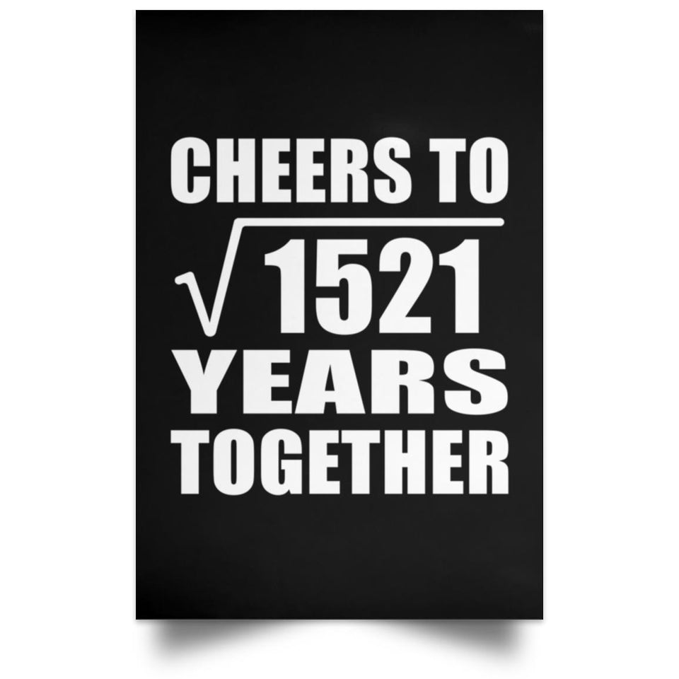39th Anniversary Cheers To Square Root of 1521 Years Together - Poster Portrait