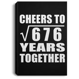 26th Anniversary Cheers To Square Root of 676 Years Together - Canvas Portrait