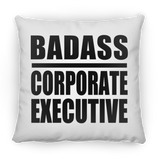 Badass Corporate Executive - Throw Pillow