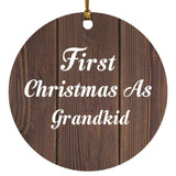First Christmas As Grandkid - Circle Ornament D