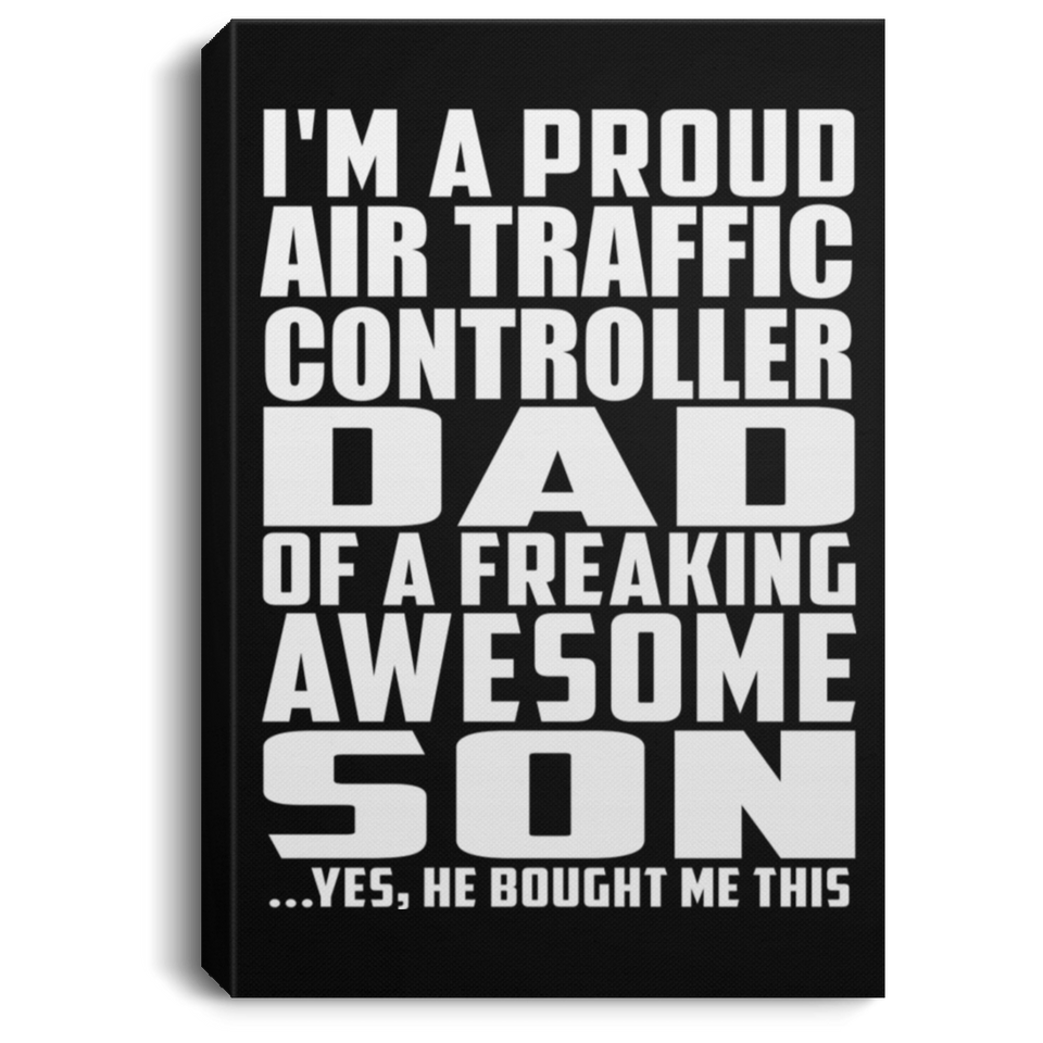 Proud Air Traffic Controller Dad Of Awesome Son - Canvas Portrait