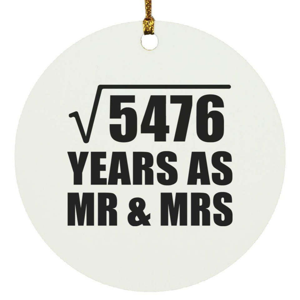 74th Anniversary Square Root of 5476 Years As Mr & Mrs - Circle Ornament