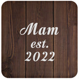 Mam Established EST. 2022 - Drink Coaster D