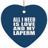 All I Need Is Love And My Laperm - Heart Ornament